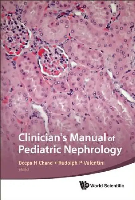 Clinician's Manual of Pediatric Nephrolo by Chand Deepa H