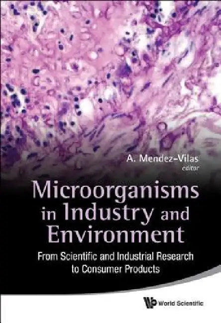 Microorganisms in Industry & Environment by Mendez-Vilas a
