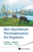 Non-Equilibrium Thermodynamics for Engineers by Signe Kjelstrup, Dick Bedeaux, Eivind Johannessen