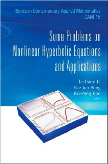 Some Prob on Nonlnr Hprbolic Equa..(V15) by Tatsien Li, Yuejun Peng, Bopeng Rao