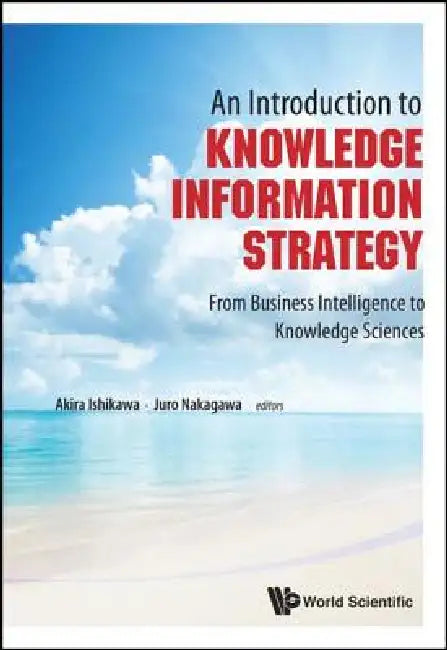 An Intro to Knowledge Informat Strategy by Ishikawa Akira