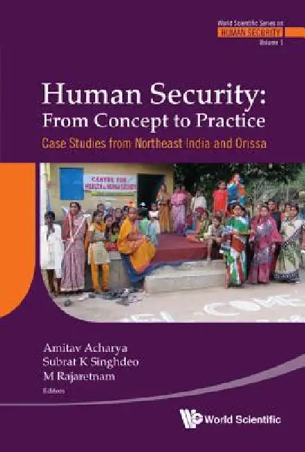 Human Security: Fr Concept to Pract..(V1) by Acharya Amitav