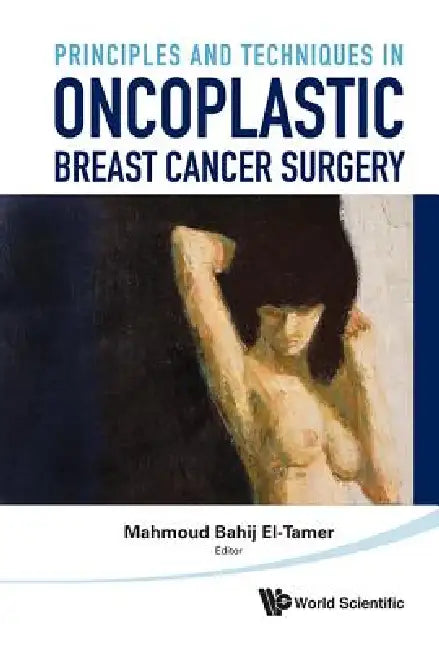Princip & Tech in Oncoplastic Breast .. by El-Tamer Mahmoud Bahij