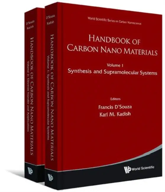 Handbook of Carbon Nano Materials (Volumes 1-2) by Karl M. Kadish, Francis D'Souza