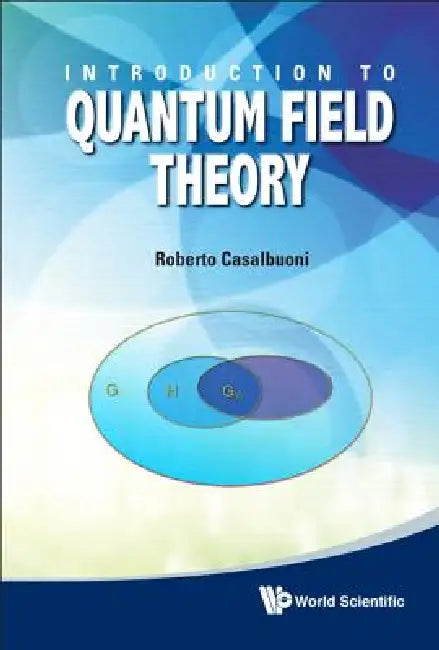 Introduction to Quantum Field Theory by Casalbuoni Roberto