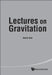 Lectures on Gravitation by Das Ashok