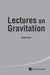 Lectures on Gravitation by Ashok Das