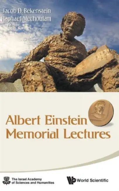 Albert Einstein Memorial Lectures by Raphael Mechoulam, Jacob D. Bekenstein