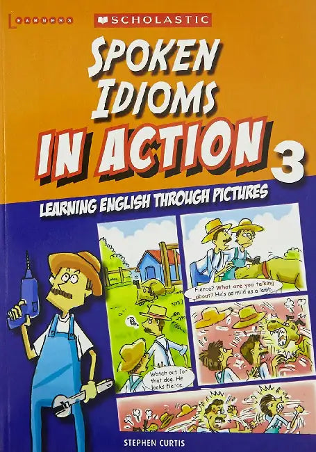 Spoken Idioms In Action Through Pictures 3 by Rosalind Fergusson