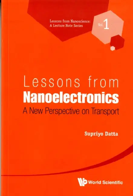 Lessons from Nanoelectronics by Datta Supriyo