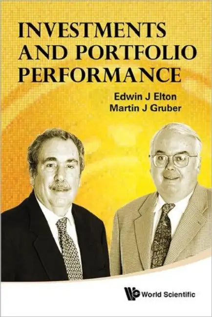 Investments and Portfolio Performance by Edwin J. Elton, Martin J. Gruber