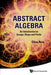 Abstract Algebra: An Introduction to Groups, Rings and Fields by Clive Reis
