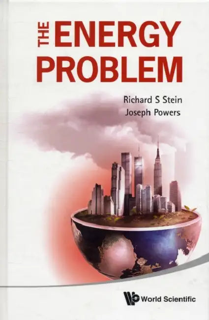 The Energy Problem by Richard S. Stein, Joseph Powers