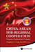 China-ASEAN Sub-Regional Cooperation by Li Mingjiang