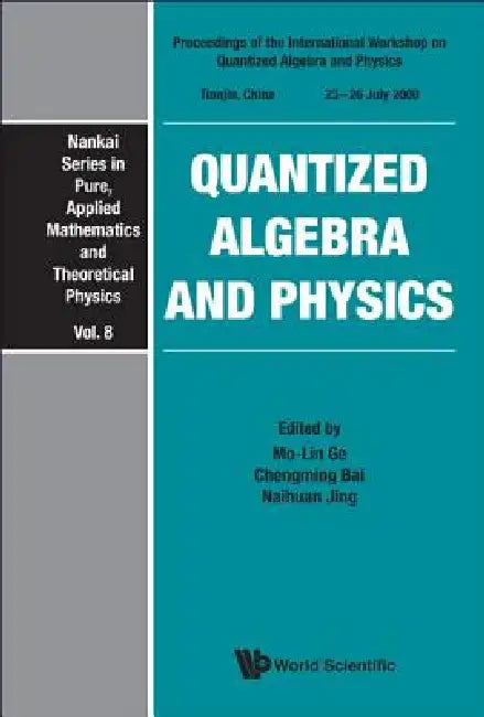 Quantized Algebra and Physics by Ge Mo-Lin