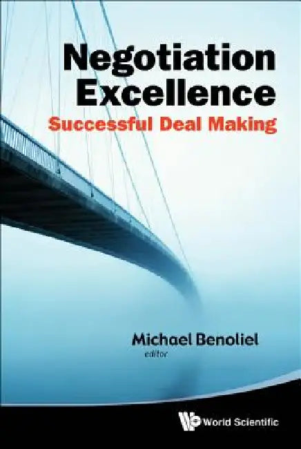 Negotiation Excellence by Benoliel Michael
