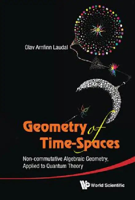Geometry of Time-Spaces by Laudal Olav Arnfinn