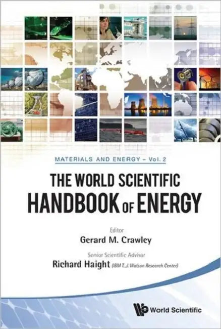 The World Scientific Handbook of Energy by Gerard M. Crawley