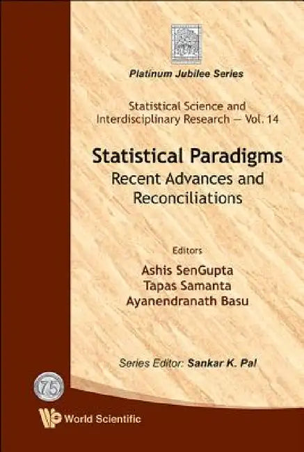 Statistical Paradigms: Recent Advances and Reconciliations by Ashis SenGupta, Tapas Samanta, Ayanendranath Basu