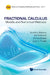 Fractional Calculus: Models and Numerical Methods by Dumitru Baleanu, Kai Diethelm, Enrico Scalas