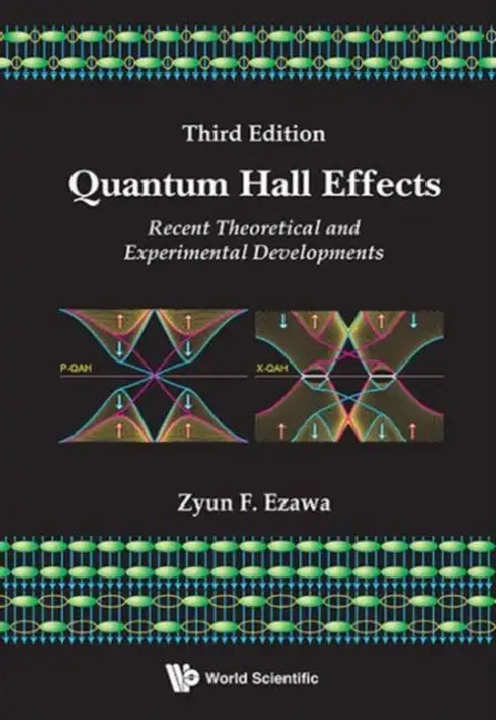 Quantum Hall Effects: Recent Theoretical and Experimental Developments (3rd Edition) by Zyun Francis Ezawa