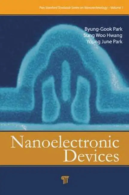 Nanoelectronic Devices by Byung-Gook Park