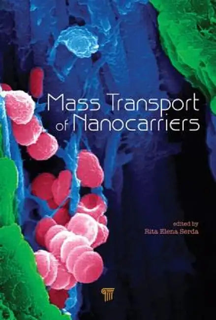 Mass Transport of Nanocarriers by Rita Elena Serda