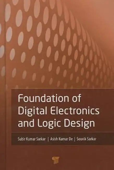 Foundation of Digital Electronics and Logic Design by Subir Kumar Sarkar