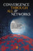 Convergence Through All-IP Networks by Asoke K. Talukder