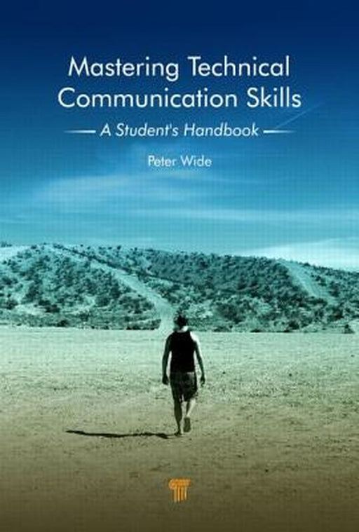Mastering Technical Communication Skills: A Student's Handbook by Peter Wide, Chrys Ingraham
