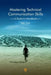 Mastering Technical Communication Skills: A Student's Handbook by Peter Wide, Chrys Ingraham