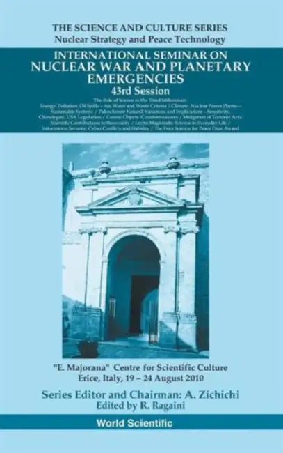 International Seminar on Nuclear War and Planetary Emergencies - 43rd Session by Richard C. Ragaini