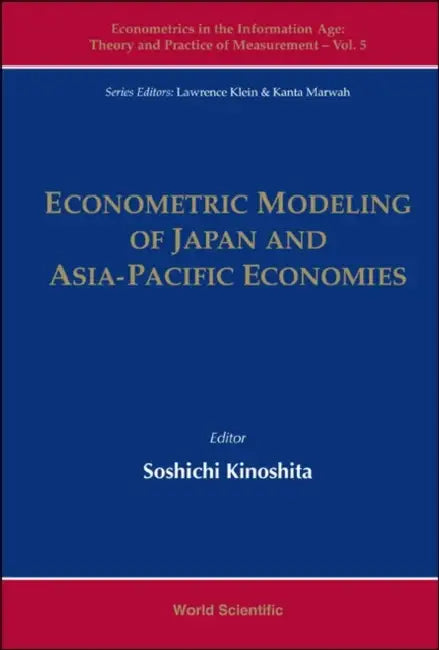 Econometric Modeling of Japan and Asia-Pacific Economies by Soshichi Kinoshita