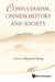 Confucianism, Chinese History & Society by Sin Kiong Wong