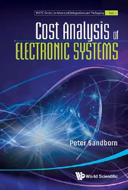 Cost Analysis of Electronic Systems by Sandborn Peter