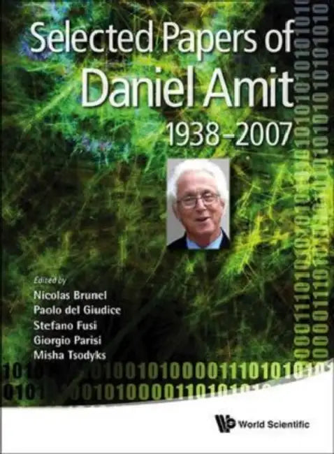 Selected Papers of Daniel Amit (1938-2007) by Giorgio Parisi, Nicolas Brunel, Paolo del Giudice