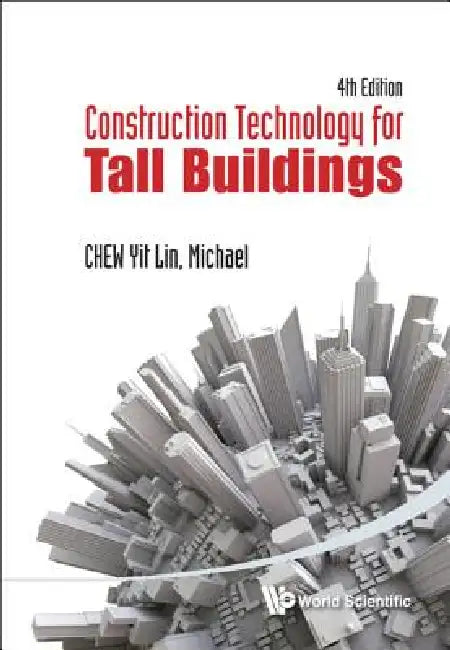 Construct Tech Tall Bldg (4th Ed) by Chew Yit Lin