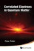 Correlated Electrons in Quantum Matter by Fulde Ppeter