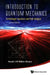 Introduction to Quantum Mechanics: Schrodinger Equation and Path Integral (Second Edition) by Harald J. W. Muller-Kirsten