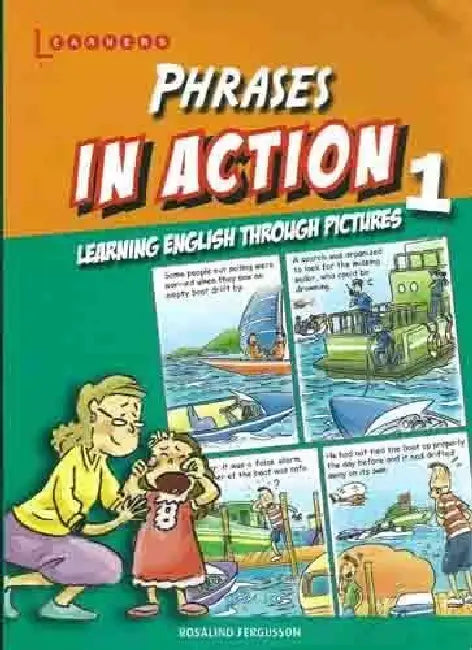 Phrases In Action Through Pictures 1 by Rosalind Fergusson