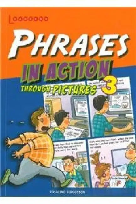 Phrases In Action Through Pictures 3 by Rosalind Fergusson