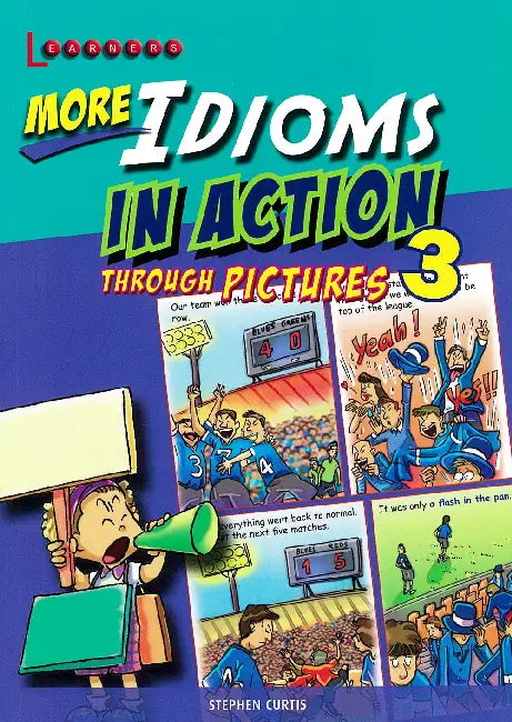 More Idioms In Action Through Pictures 3 by Rosalind Fergusson