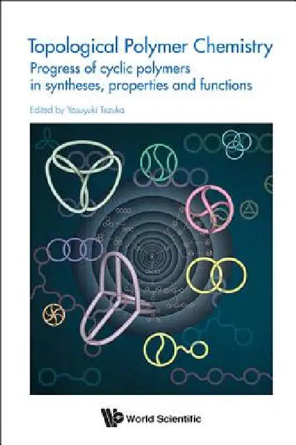 Topological Polymer Chemistry by Tezuka Yasuyuki