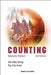 Counting: Solutions Manual, 2nd Edition by Koh Khee Meng