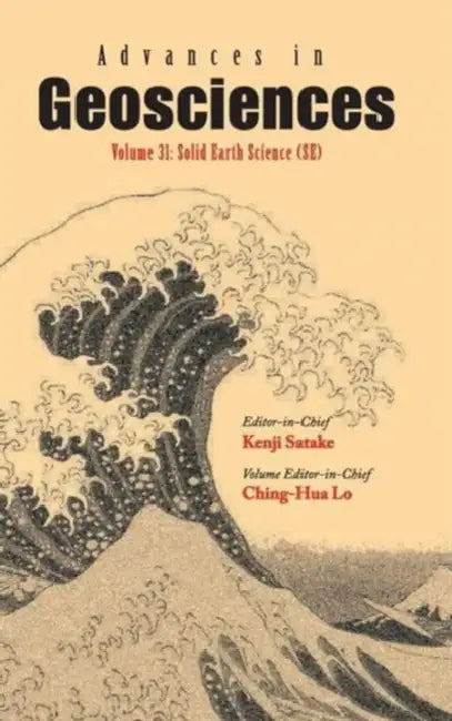 Advances in Geosciences - Volume 31: Solid Earth Science (Se) by Kenji Satake, Ching-Hua Lo