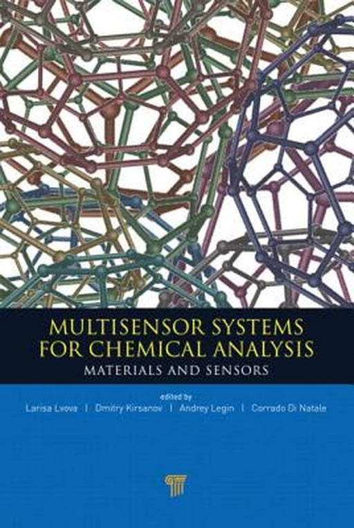 Multisensor Systems For Chemical Analysis: Materials and Sensors by Larisa Lvova, Dmitry Kirsanov, Corrado Di Natale