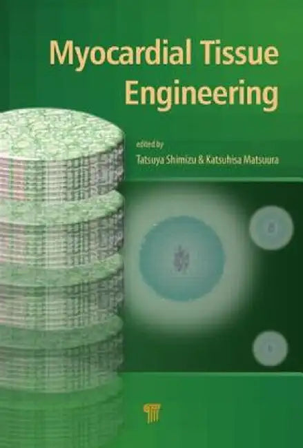 Myocardial Tissue Engineering by Tatsuya Shimizu