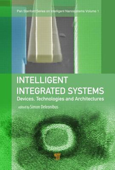 Intelligent Integrated Systems: Technologies, Devices and Architectures by Simon Deleonibus