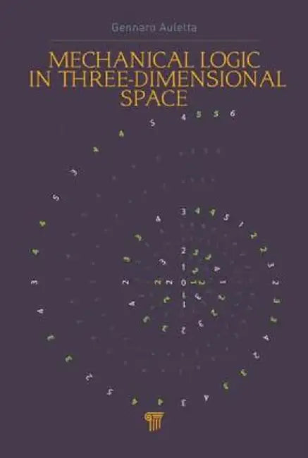 Mechanical Logic in Three-Dimensional Space by Gennaro Auletta