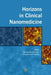 Horizons in Clinical Nanomedicine by Varvara Karagkiozaki